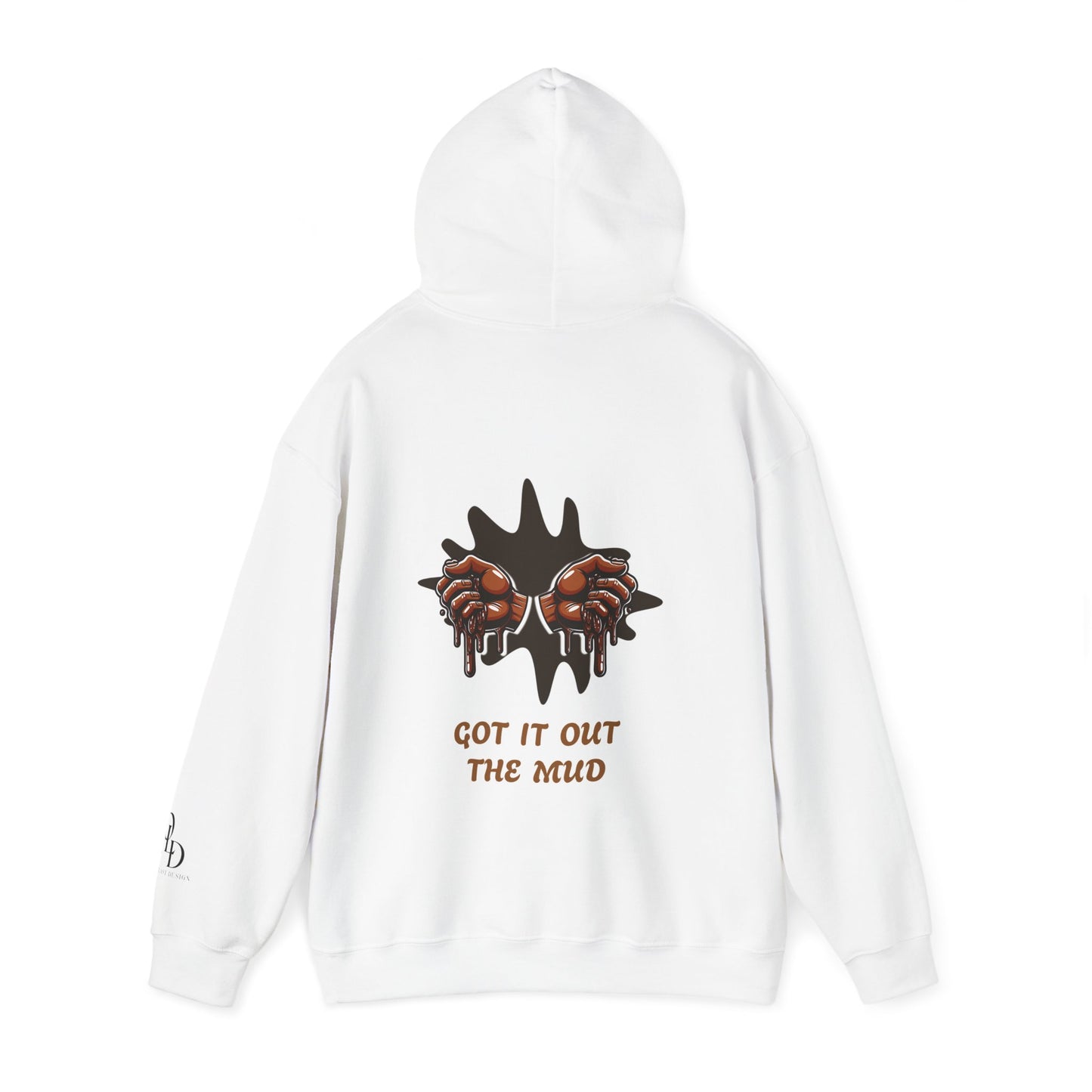 One Last Design Unisex Heavy Blend Hooded Sweatshirt | Hard Times Made Me | Got It Out The Mud Design