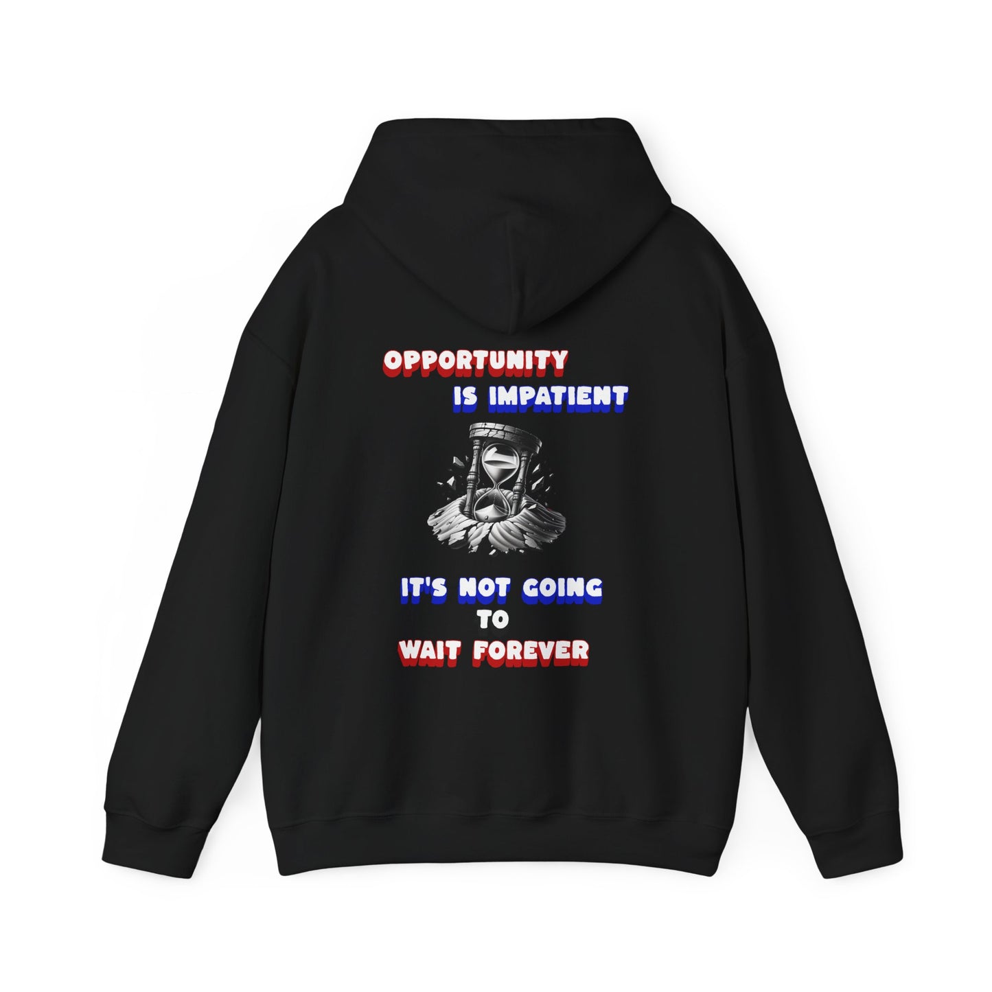 One Last Design Unisex Heavy Blend Hooded Sweatshirt | Opportunity Is Impatient