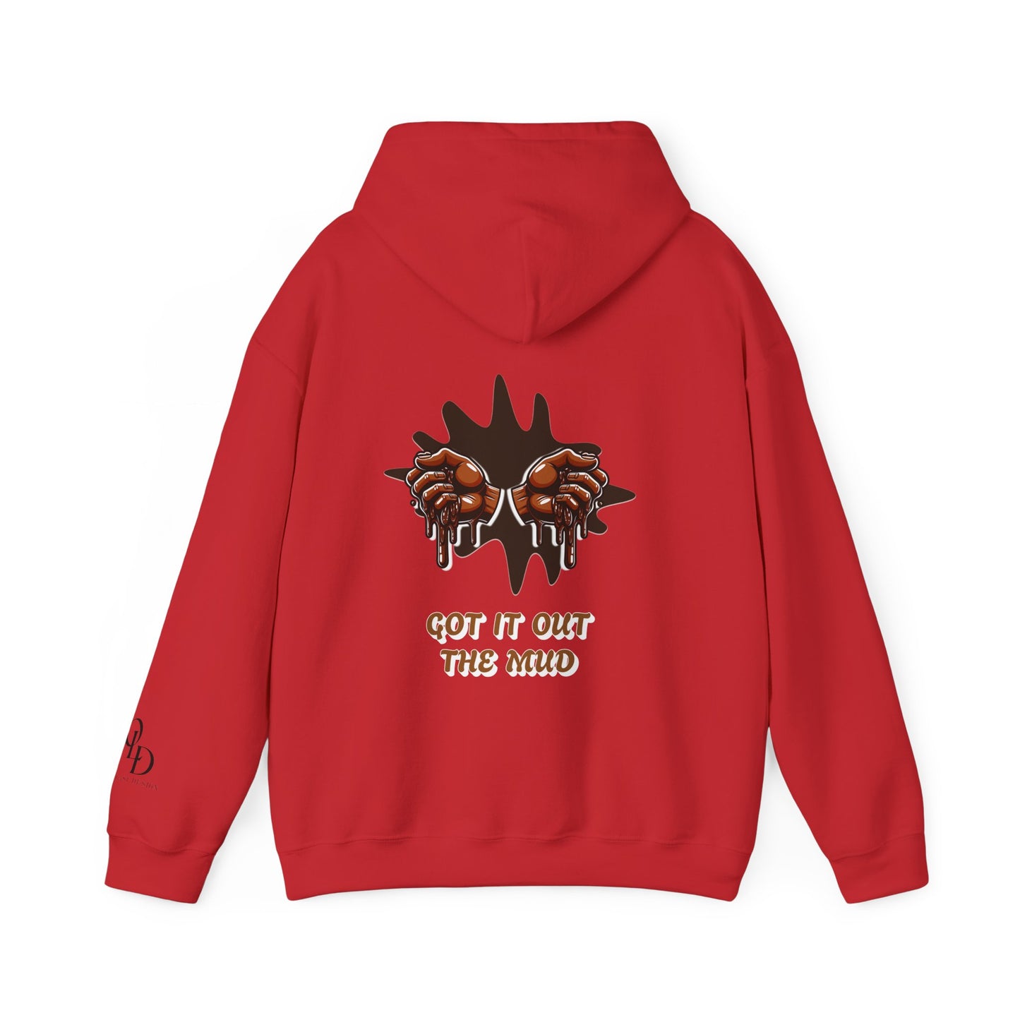 One Last Design Unisex Heavy Blend Hooded Sweatshirt | Hard Times Made Me | Got It Out The Mud Design