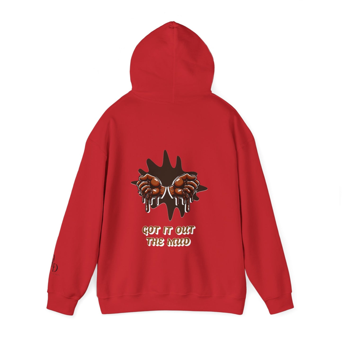 One Last Design Unisex Heavy Blend Hooded Sweatshirt | Hard Times Made Me | Got It Out The Mud Design