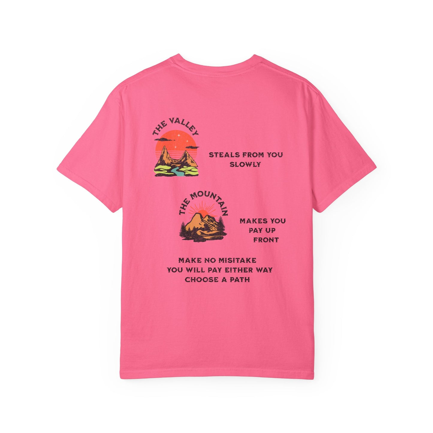 One Last Design Unisex T-Shirts | From The Valley To The Mountain Top