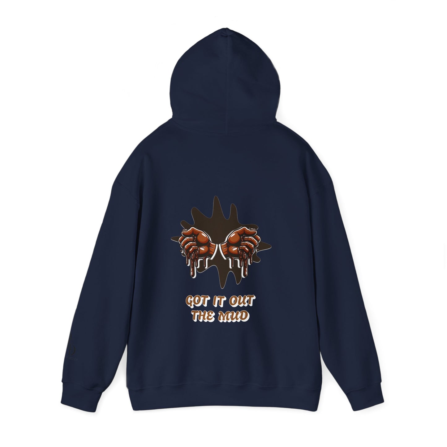 One Last Design Unisex Heavy Blend Hooded Sweatshirt | Hard Times Made Me | Got It Out The Mud Design