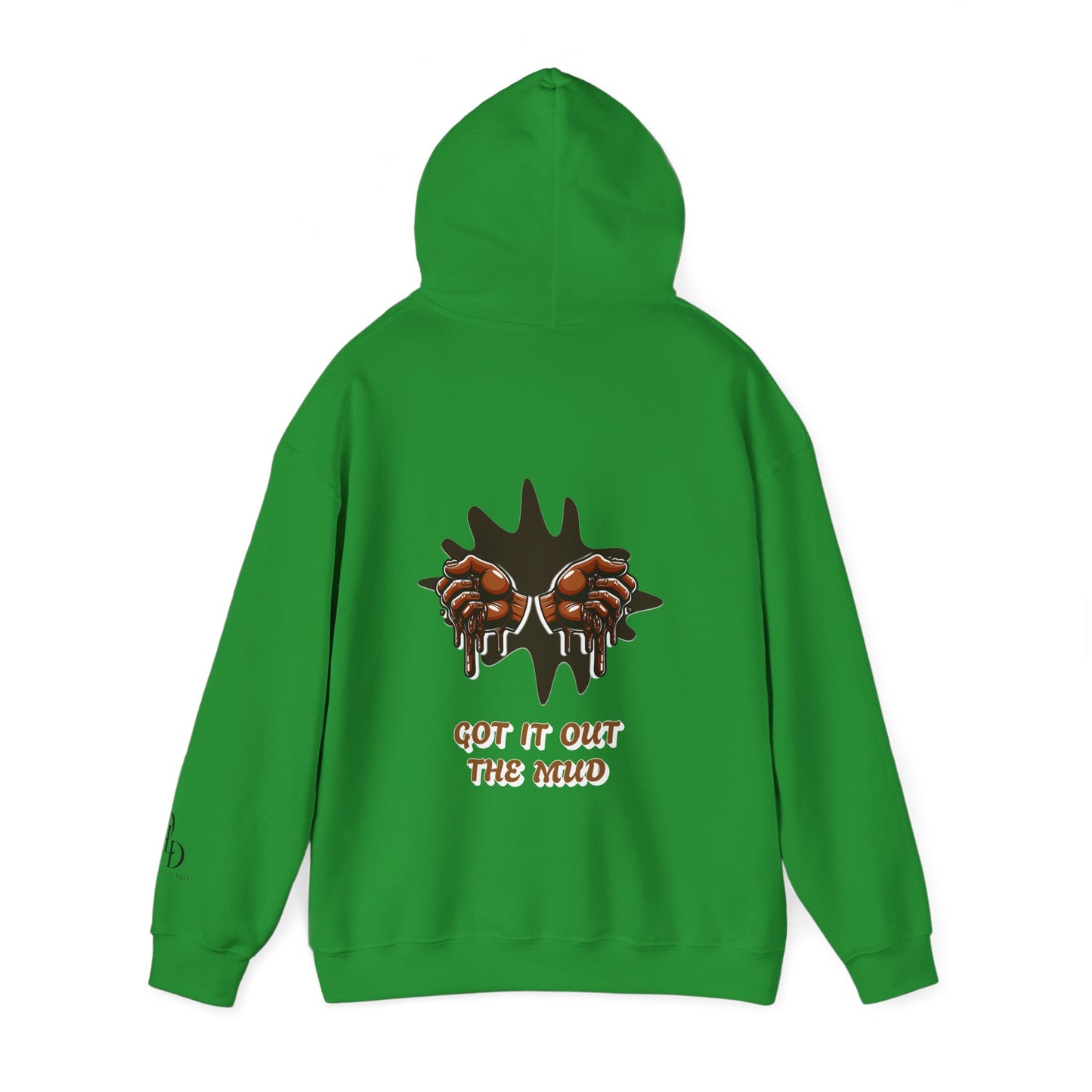 One Last Design Unisex Heavy Blend Hooded Sweatshirt | Hard Times Made Me | Got It Out The Mud Design