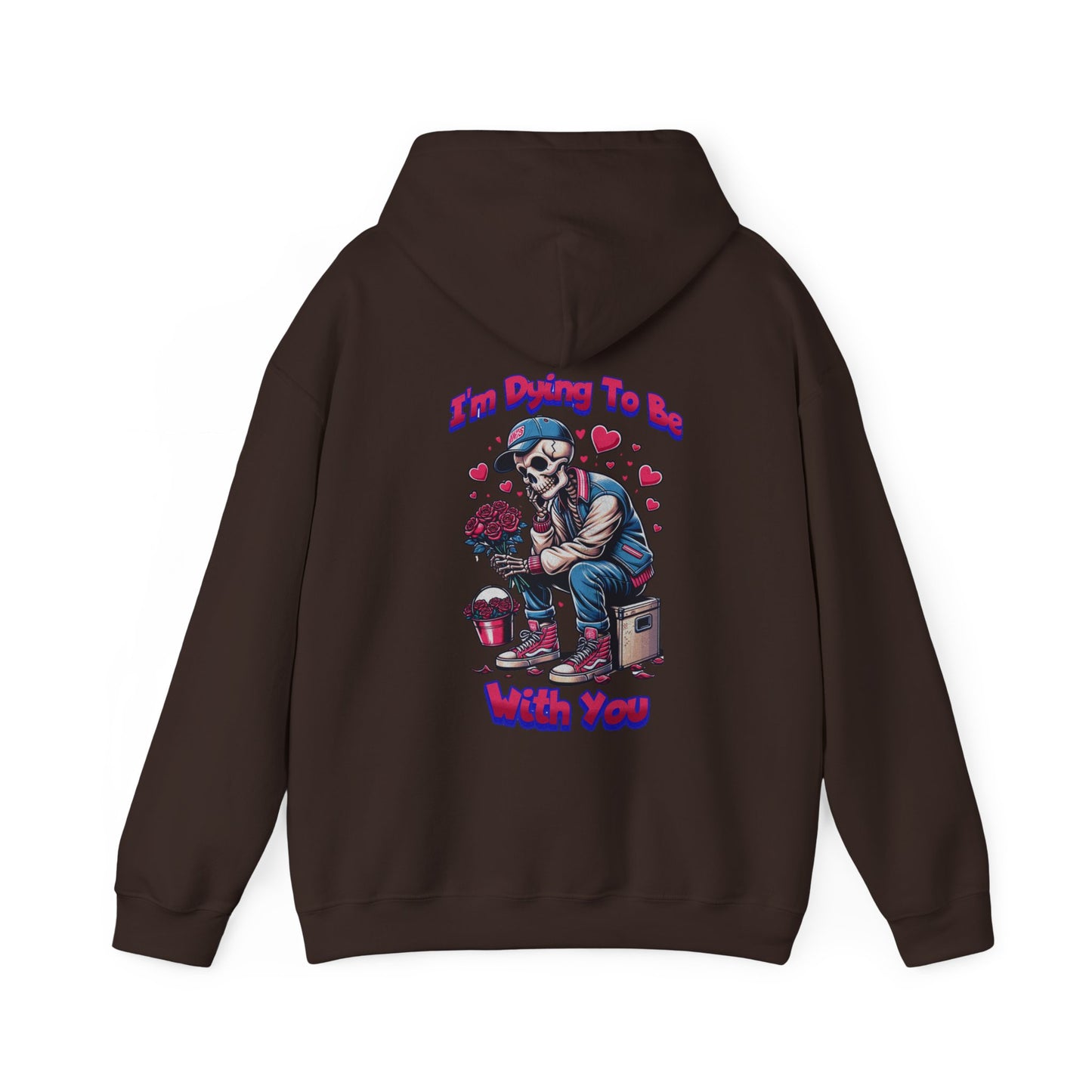 Unisex Heavy Blend™ Hooded Sweatshirt | Dying For Your Love | Love | Everlasting Love