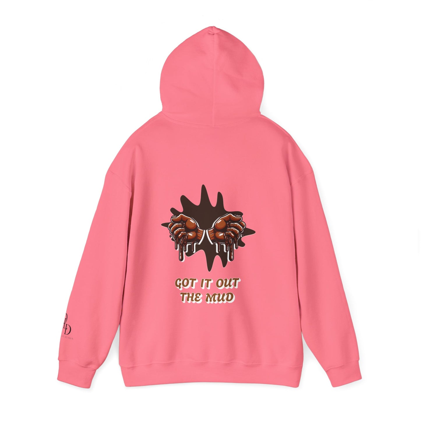 One Last Design Unisex Heavy Blend Hooded Sweatshirt | Hard Times Made Me | Got It Out The Mud Design