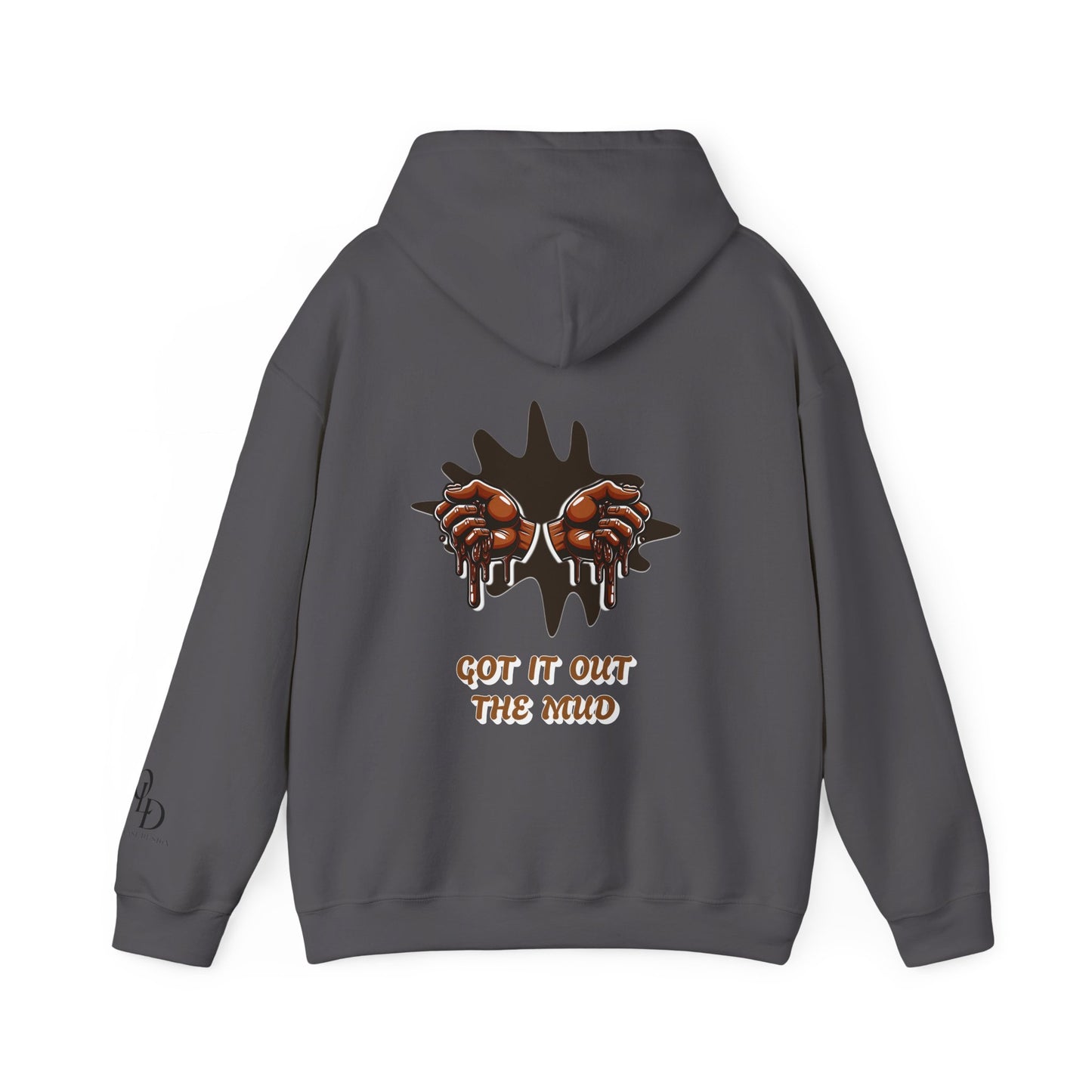 One Last Design Unisex Heavy Blend Hooded Sweatshirt | Hard Times Made Me | Got It Out The Mud Design