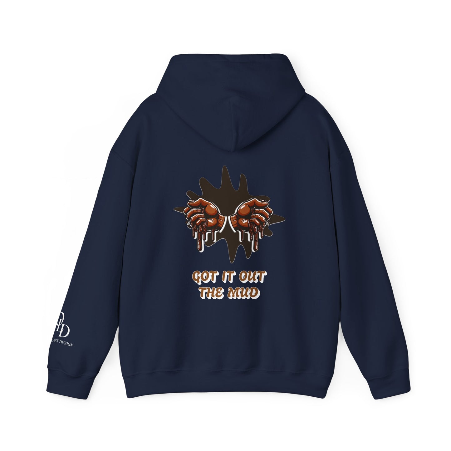 Unisex Heavy Blend Hooded Sweatshirt | Hard Times Made Me | Got It Out The Mud