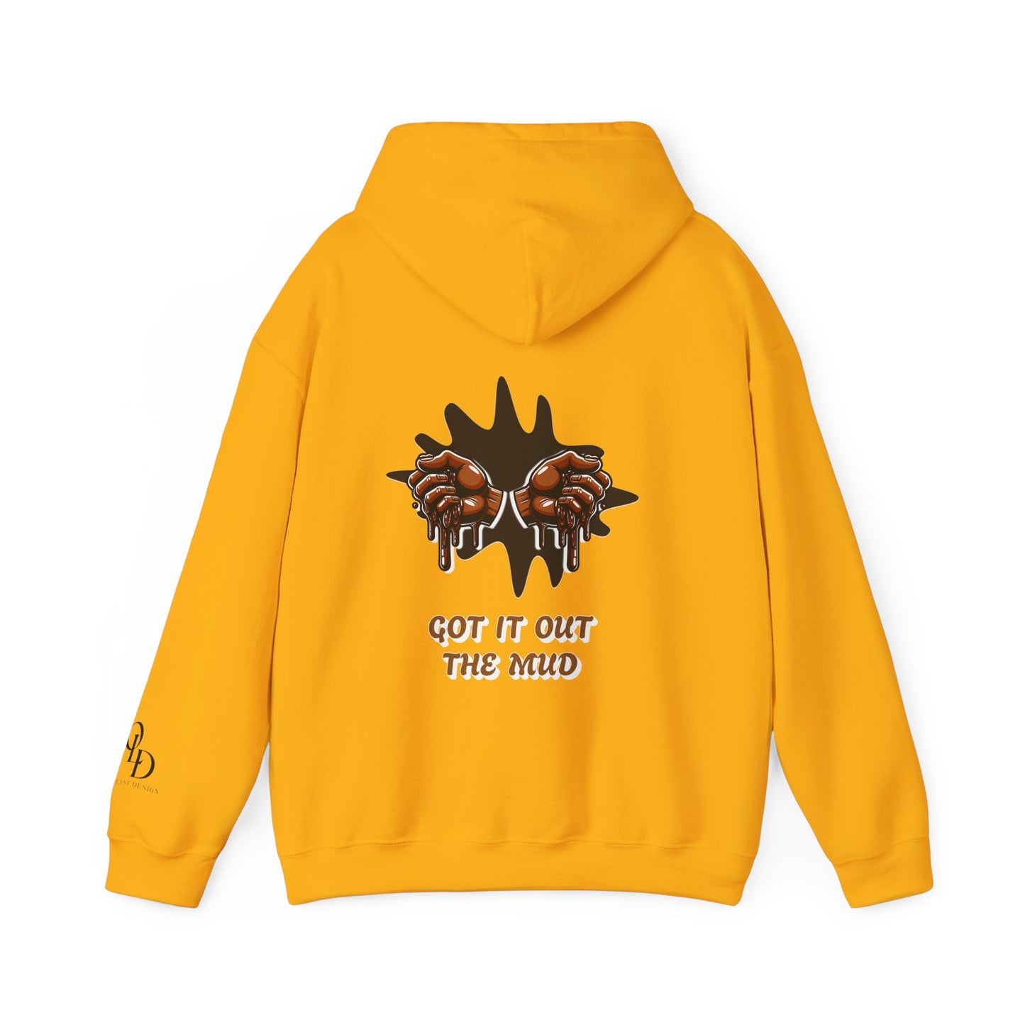 One Last Design Unisex Heavy Blend Hooded Sweatshirt | Hard Times Made Me | Got It Out The Mud Design