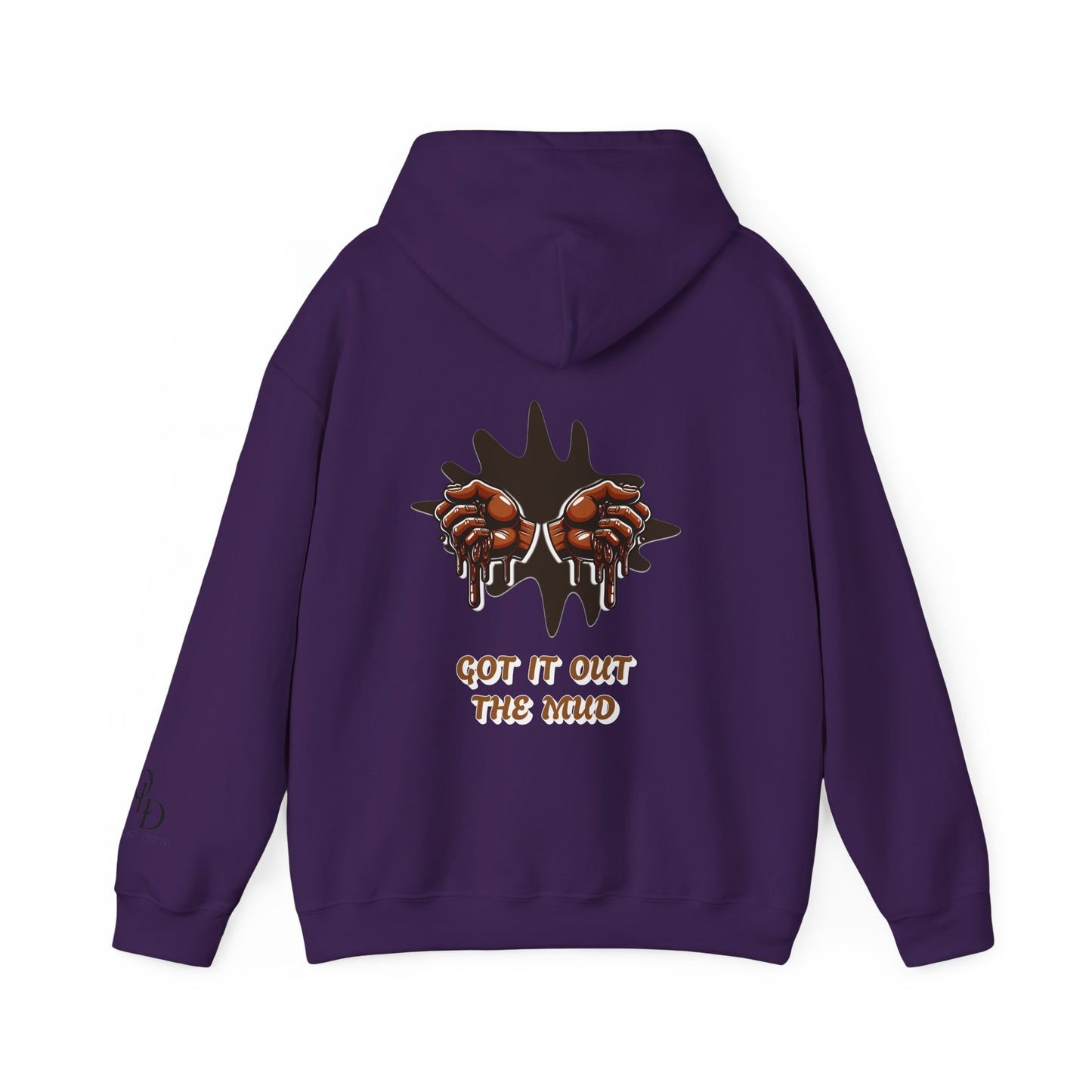 One Last Design Unisex Heavy Blend Hooded Sweatshirt | Hard Times Made Me | Got It Out The Mud Design