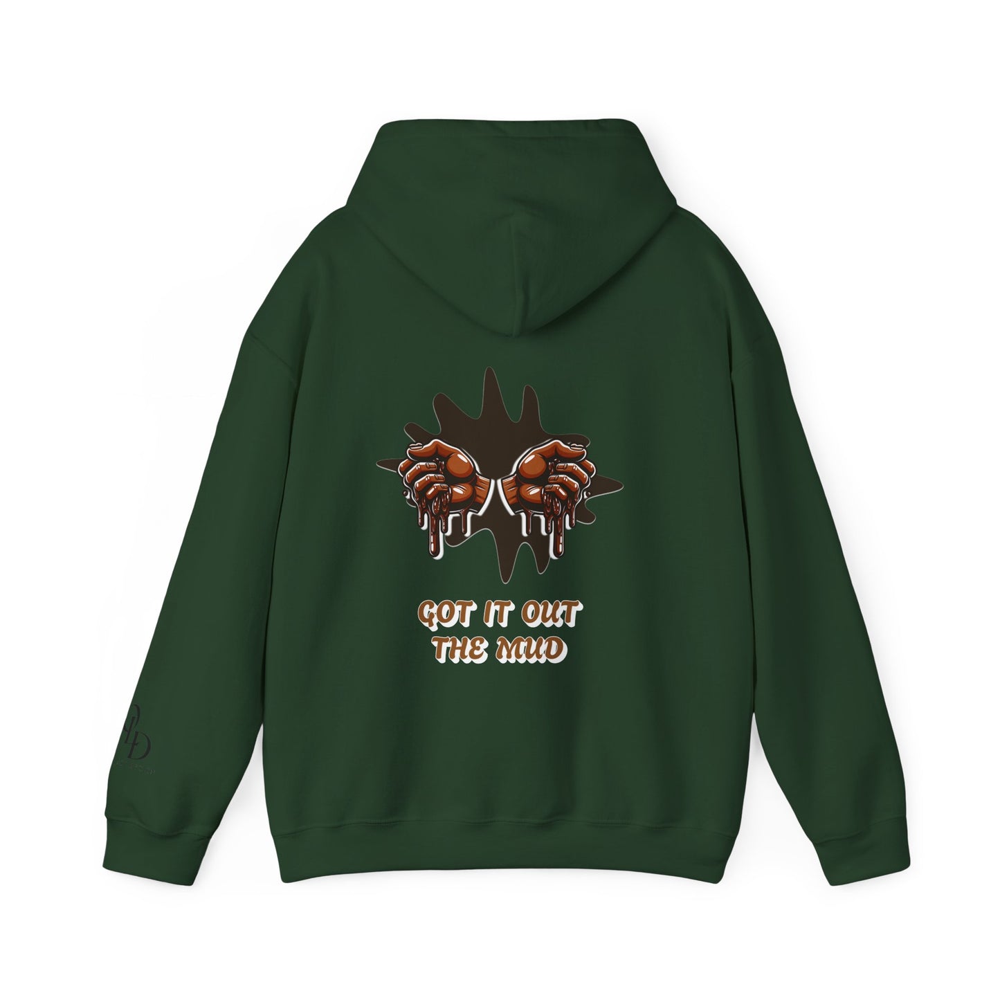 One Last Design Unisex Heavy Blend Hooded Sweatshirt | Hard Times Made Me | Got It Out The Mud Design