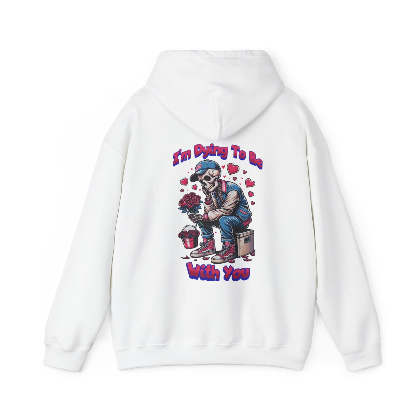 Unisex Heavy Blend™ Hooded Sweatshirt | Dying For Your Love | Love | Everlasting Love