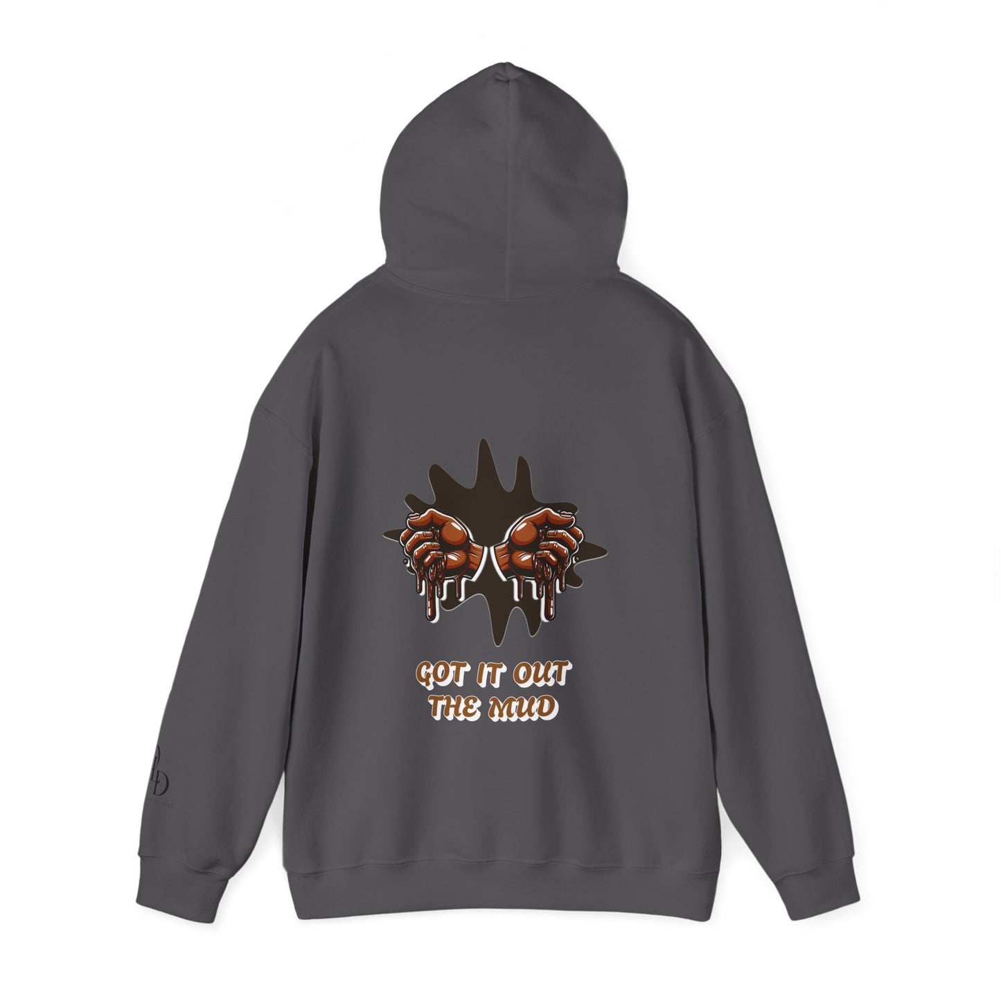 One Last Design Unisex Heavy Blend Hooded Sweatshirt | Hard Times Made Me | Got It Out The Mud Design