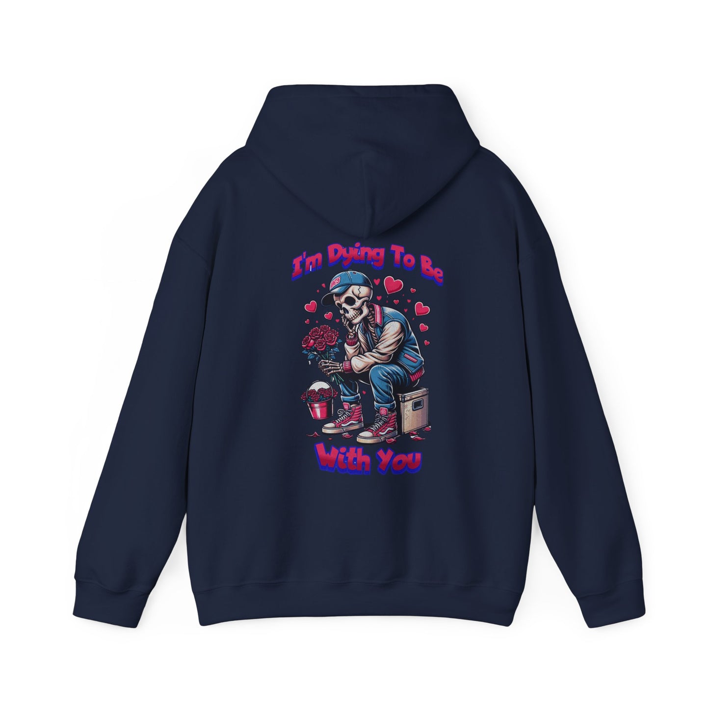Unisex Heavy Blend™ Hooded Sweatshirt | Dying For Your Love | Love | Everlasting Love