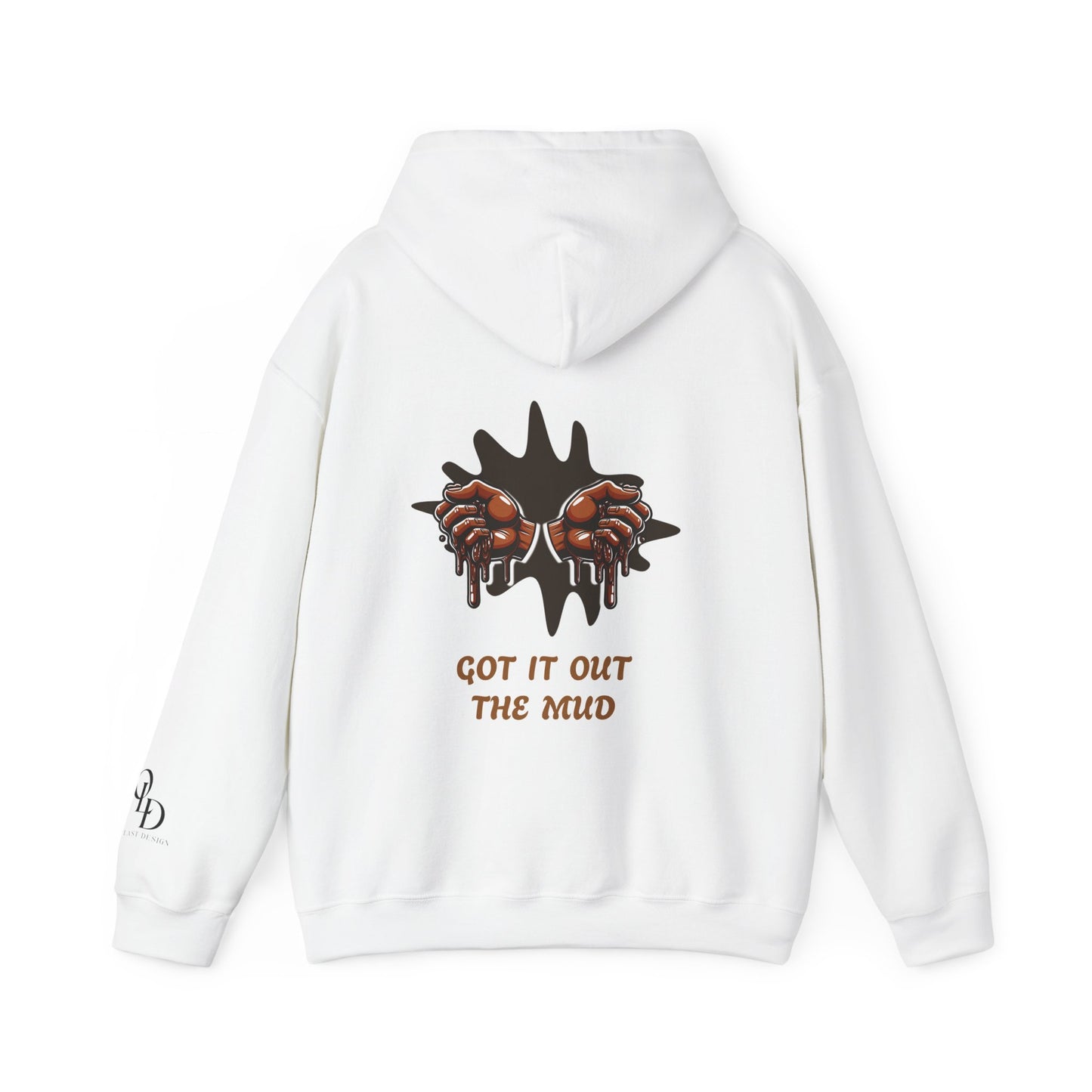 One Last Design Unisex Heavy Blend Hooded Sweatshirt | Hard Times Made Me | Got It Out The Mud Design