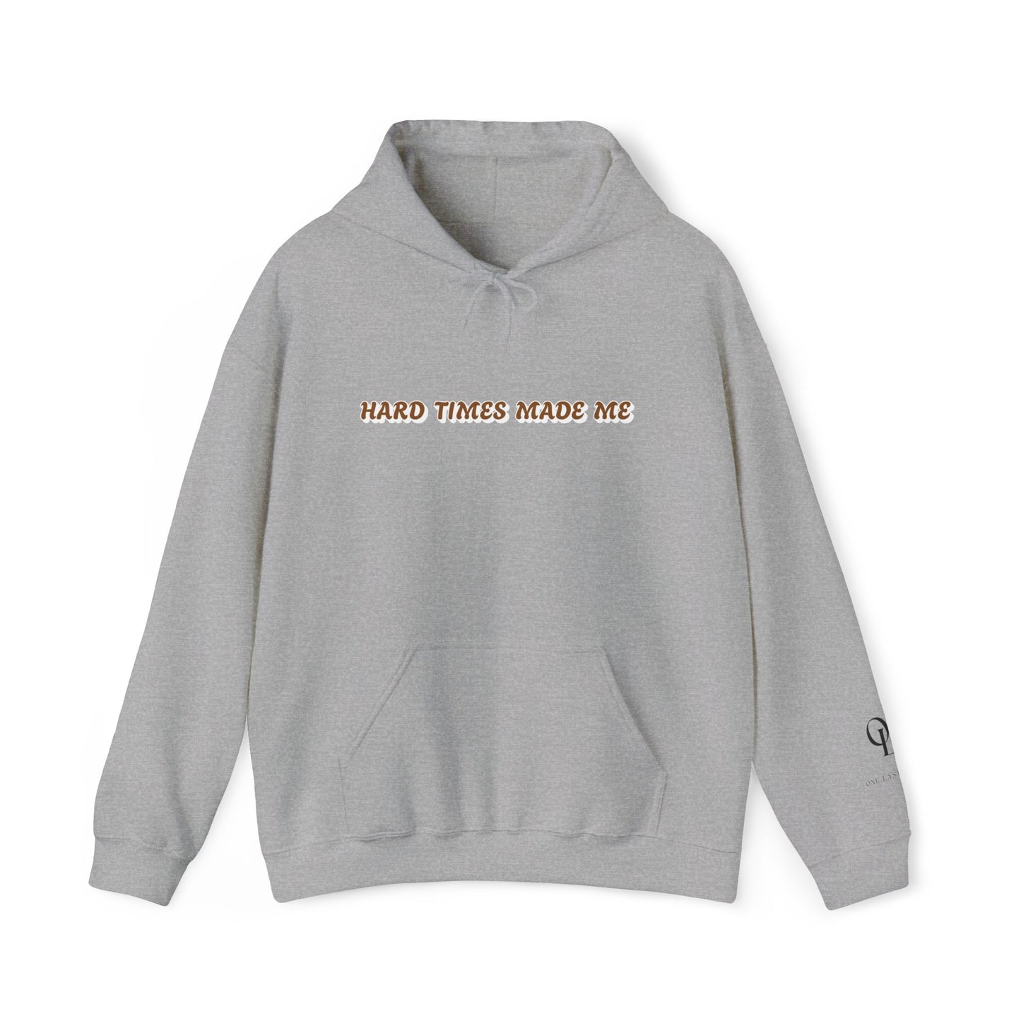 One Last Design Unisex Heavy Blend Hooded Sweatshirt | Hard Times Made Me | Got It Out The Mud Design