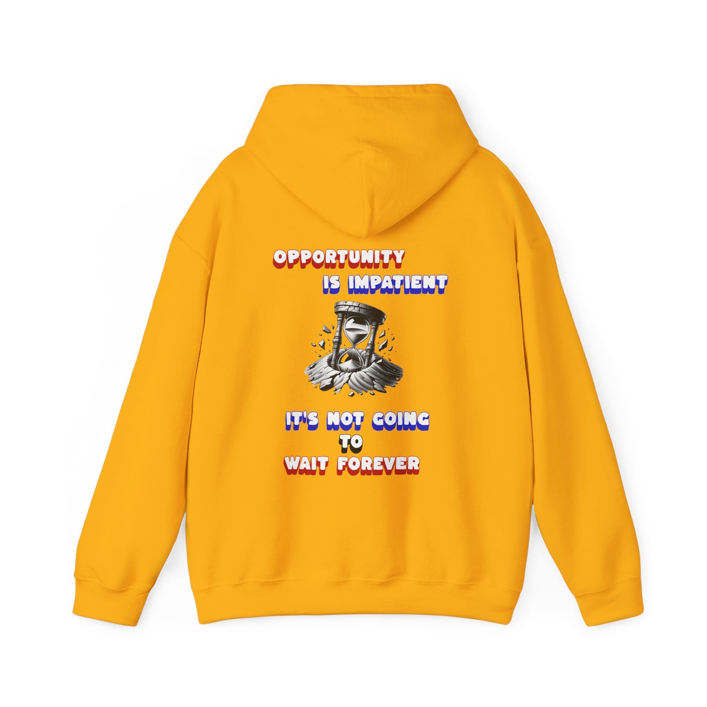 One Last Design Unisex Heavy Blend Hooded Sweatshirt | Opportunity Is Impatient