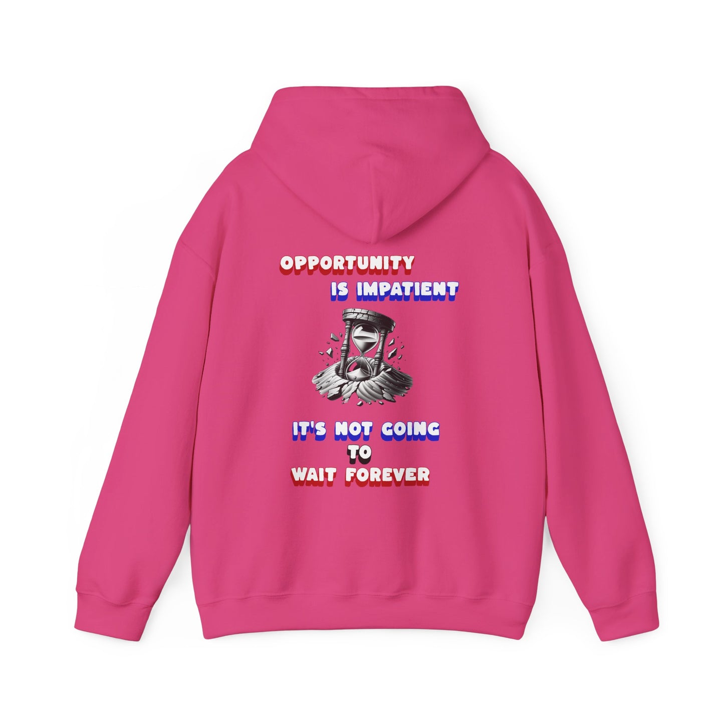 One Last Design Unisex Heavy Blend Hooded Sweatshirt | Opportunity Is Impatient