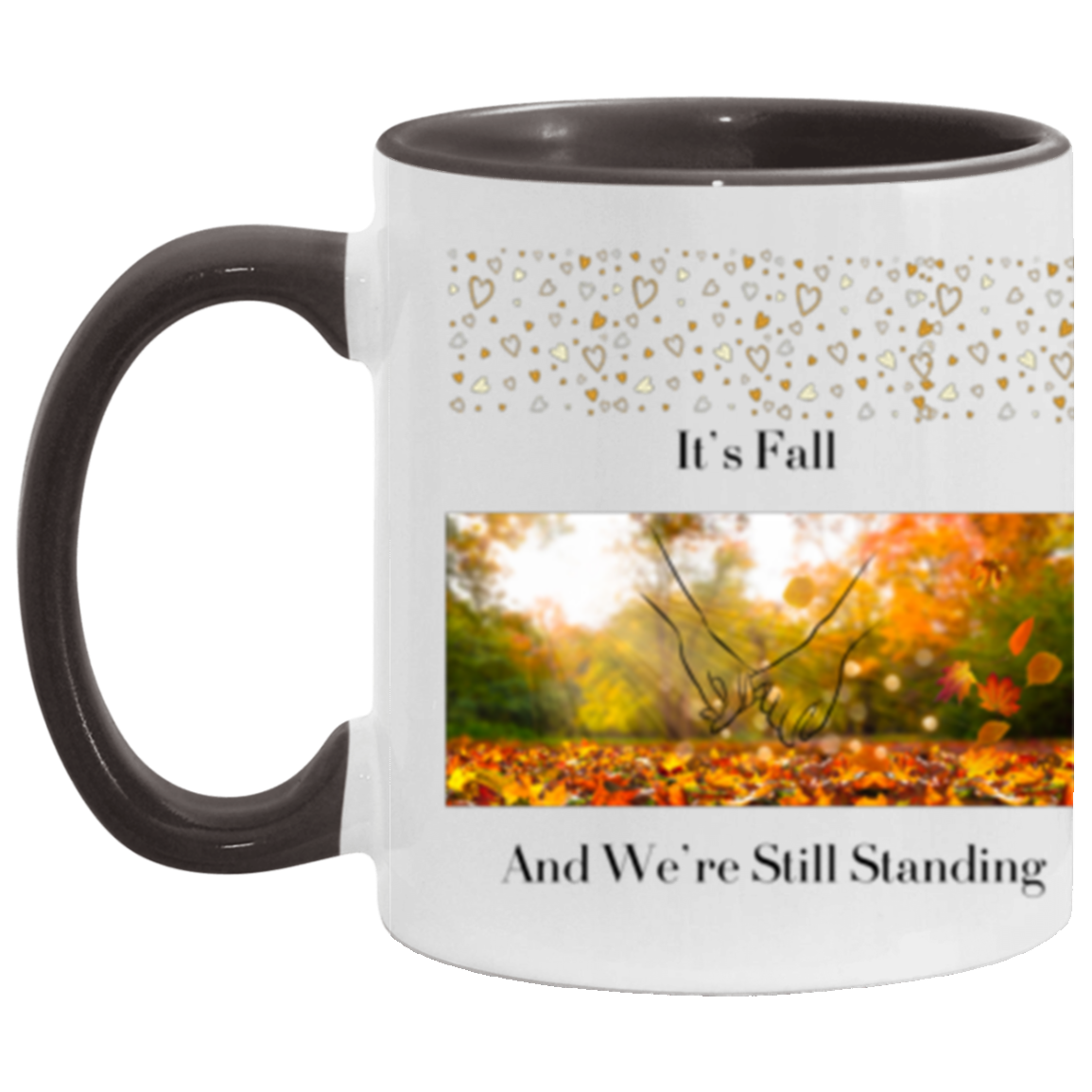 Wrap Around 11oz Accent Mug, It's Fall and We're Still Standing, Coffee Mug, Mug, Love, Intimate