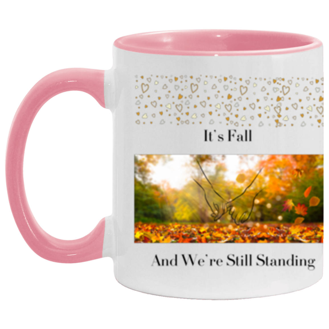 Wrap Around 11oz Accent Mug, It's Fall and We're Still Standing, Coffee Mug, Mug, Love, Intimate
