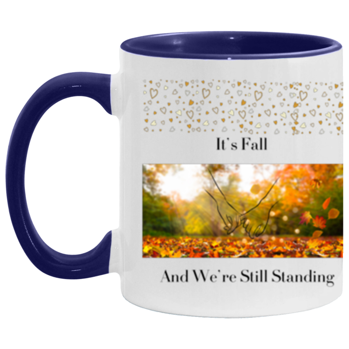 Wrap Around 11oz Accent Mug, It's Fall and We're Still Standing, Coffee Mug, Mug, Love, Intimate