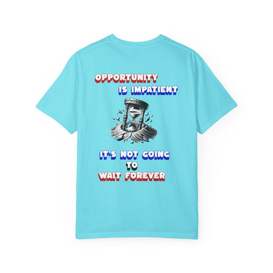 One Last Design Unisex T-Shirts | Opportunity Is Impatient